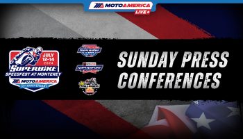 Video: Sunday Superbike, Supersport, and King Of The Baggers Press Conferences From WeatherTech Raceway Laguna Seca